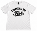 Coming In Hot Retro Script T-Shirt – White
